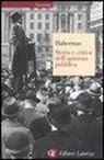 Jürgen Habermas - Storia e critica dell'opinione pubblica