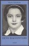 Masha Rolnikaite - Devo raccontare. Diario 1941-1945