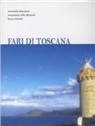 Laura Jelmini, Antonello Marchese, Annamaria Lilla Mariotti - Fari di Toscana
