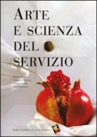 Heinz Beck, Umberto Giraudo, Simone Pinoli, J. Puksic - Arte e scienza del servizio