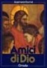 Josemaría Escrivá de Balaguer - Amici di Dio. Omelie