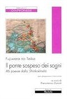 Teika Fujiwara, P. Zanotti - Il ponte sospeso dei sogni. 46 poesie dallo Shinkokinshu