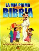 Cecilie Olesen, G. Mazali - La mia prima Bibbia illustrata. La Bibbia raccontata ai bambini