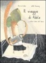Lotte Bräuning, Perrine Ledan - Il viaggio di Adele e altre storie del bosco