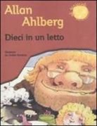 Allan Ahlberg, A. Amstutz - Dieci in un letto