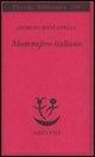 Giorgio Manganelli, M. Belpoliti - Mammifero italiano