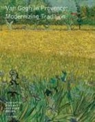 Diane Webb, Sjraar Van Heugten, Karen Williams, Sjraar van Heugten, Sjraar van Heugten, VAN HEUGTEN SJRAAR... - Van Gogh in Provence : moderning tradition