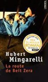 HUBERT MINGARELLI, Hubert Mingarelli, Hubert (1956-2020) Mingarelli, Mingarelli Hubert - La route de Beit Zera
