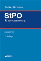 Thorsten Alexander u a, Ola Hohmann, Olaf Hohmann, Henning Radtke - Strafprozessordnung (StPO), Kommentar