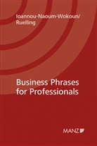 Karin Ioannou-Naoum-Wokoun, Martin H. Ruelling, Martin Helmuth Ruelling - Business-Phrases for Professionals