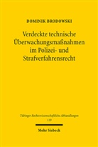 Dominik Brodowski - Verdeckte technische Überwachungsmaßnahmen im Polizei- und Strafverfahrensrecht