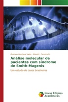 Moretti Ferreira D, Moretti - Ferreira D, Ferreira D. Moretti -., Gustavo Henrique Vieira, Vieira Gustavo Henrique - Análise molecular de pacientes com síndrome de Smith-Magenis