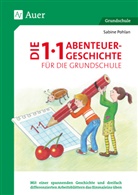 Sabine Pohlan - Die 1x1-Abenteuergeschichte für die Grundschule