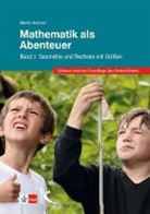 Martin Kramer - Mathematik als Abenteuer. Bd.1