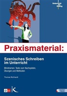 Thomas Richardt, Thomas Richhardt - Praxismaterial: Szenisches Schreiben im Unterricht