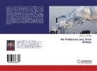 Akhilesh Kumar Yadav - Air Pollutants and Their Effects