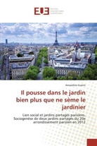 Amandine Guérin, Guerin-A - Il pousse dans le jardin bien