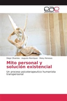 Dieg Cifuentes, Diego Cifuentes, August Manríquez, Augusto Manríquez, Meisy Meneses - Mito personal y solución existencial