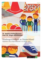 Mathias Bellinghausen, Jürge Buschmann, Jürgen Buschmann - Kindergesundheit in Deutschland. Ergebnisse einer Längsschnittstudie von 2012 bis 2014