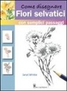 Janet Whittle - Come disegnare fiori selvatici