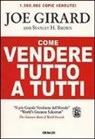 Stanley H. Brown, Joe Girard - Come vendere tutto a tutti
