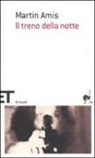 Martin Amis - Il treno della notte