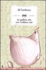 Jill Tomlinson, A. L. Cantone - La gallina che non mollava mai