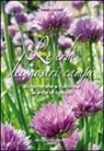 Emma Clauser - Le erbe dei nostri campi. Riconoscere e cucinare le erbe di campo