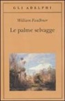 William Faulkner, M. Materassi - Le palme selvagge