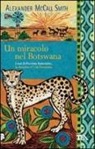 Alexander McCall Smith - Un miracolo nel Botswana