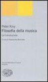 Peter Kivy, A. Bertinetto, Alessandro Bertinetto - Filosofia della musica. Un'introduzione