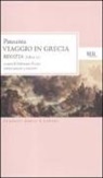 Pausania, S. Rizzo - Viaggio in Grecia. Guida antiquaria e artistica. Testo greco a fronte