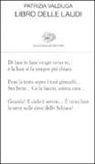 Patrizia Valduga - Libro delle laudi