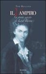 Tom Holland - Il vampiro. La storia segreta di Lord Byron
