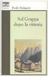 Paolo Malaguti - Sul Grappa dopo la vittoria