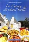 Carmela Calella, Rosa Calella - La cucina della Valle dei Trulli