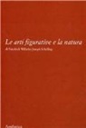 Friedrich W. Schelling, T. Griffero - Le arti figurative e la natura