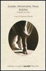 Euripide, Hugo Von Hofmannsthal, Giannes Ritsos, F. Donadi - Elena. Variazioni sul mito