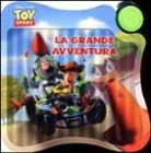 Toy story. La grande avventura. Libro sonoro