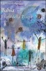 Yasmina Traboulsi, E. Forlani - Bahia. I figli della piazza