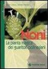 Hendrik Hannes, Walter Lübeck - Noni. La pianta magica dei guaritori polinesiani