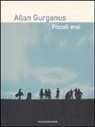 Allan Gurganus - Piccoli eroi