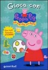 Silvia D'Achille - Gioca con Peppa Pig! Hip hip urrà per Peppa! Con adesivi