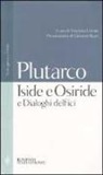Plutarco, V. Cilento - Iside e Osiride e Dialoghi delfici. Testo greco a fronte
