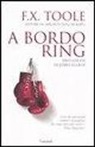 F. X. Toole - A bordo ring