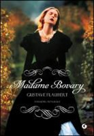 Gustave Flaubert - Madame Bovary