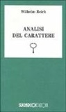 Wilhelm Reich - Analisi del carattere