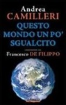Andrea Camilleri, Francesco De Filippo - Questo mondo un po' sgualcito