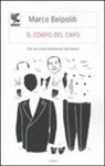 Marco Belpoliti - Il corpo del capo