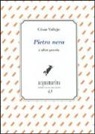 César Vallejo, P. Mattei - Pietra nera e altre poesie
